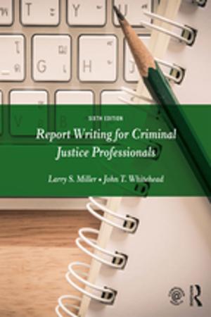 Cover of the book Report Writing for Criminal Justice Professionals by Michael J. Rustin