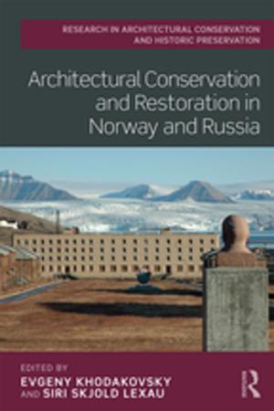 Cover of the book Architectural Conservation and Restoration in Norway and Russia by John Eatwell, Terry McKinley