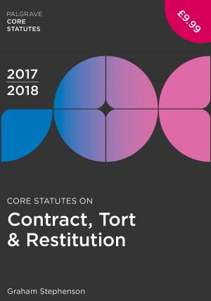 Cover of the book Core Statutes on Contract, Tort & Restitution 2017-18 by Elizabeth Solopova, Stuart Lee