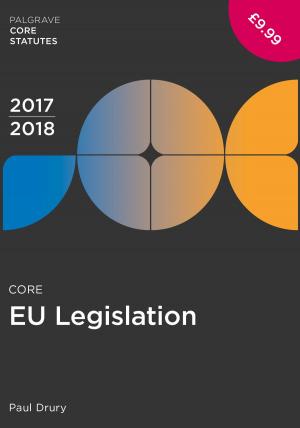 Cover of the book Core EU Legislation 2017-18 by P. Campbell