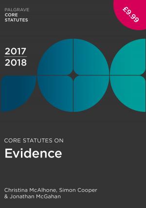 Cover of the book Core Statutes on Evidence 2017-18 by Robert Graham, Helen Newall, Heather Leach