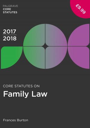 Cover of the book Core Statutes on Family Law 2017-18 by Jenny Keaveney, Bruce Woodcock
