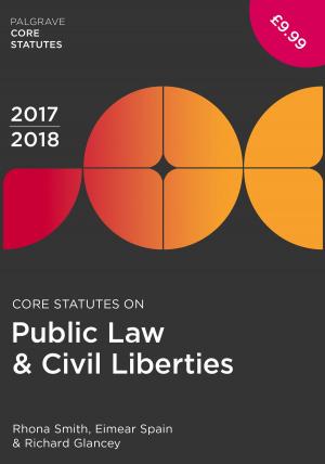 Cover of the book Core Statutes on Public Law & Civil Liberties 2017-18 by Neil Thompson