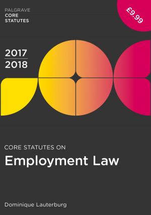 Cover of the book Core Statutes on Employment Law 2017-18 by Paula Davies, Paven Basuita