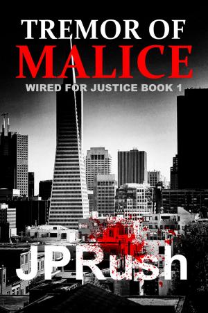 Cover of the book Tremor of Malice (Wired for Justice #1) by conrad Jones