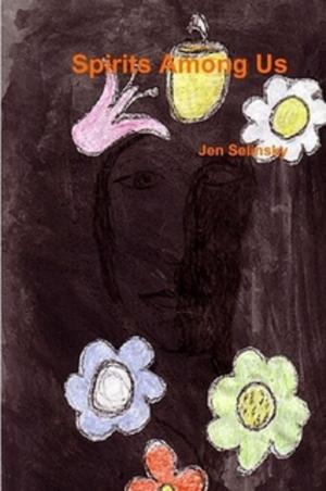 Cover of the book Spirits Among Us by Jen Selinsky