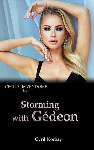 Cover of the book Storming with Gédéon by Contel Bradford