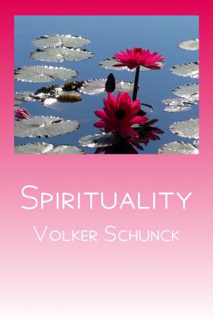 Cover of the book Spirituality by Volker Schunck