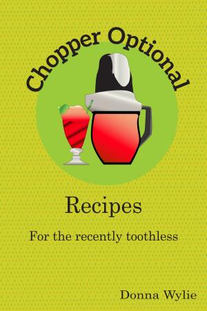 Book cover of Chopper Optional: Recipes For The Recently Toothless