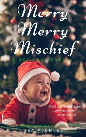 Cover of the book Merry, Merry Mischief by Lisa Plumley