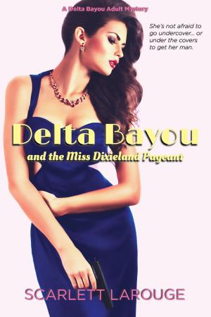bigCover of the book Delta Bayou and the Miss Dixieland Pageant by 