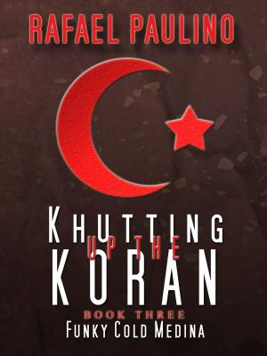 Book cover of Khutting Up the Koran Part Three: Funky Cold Medina