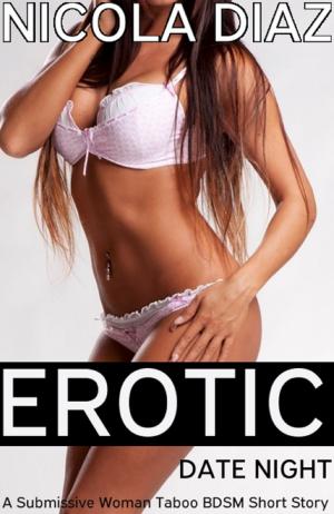 Cover of Erotic Date Night: A Submissive Woman Taboo Short Story