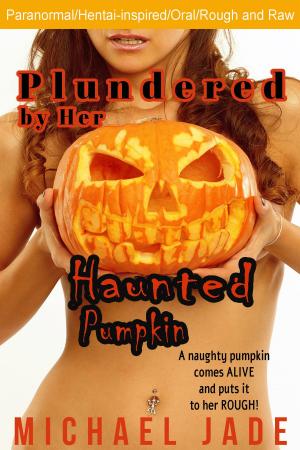 Cover of the book Plundered by Her Haunted Pumpkin by Joy Chen