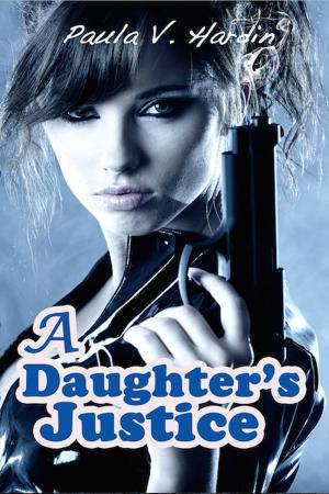 Cover of the book A Daughter's Justice by Bridget Blackwood