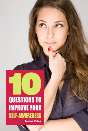 Cover of the book 10 Questions to improve your self-awareness by Ana Luiza Tudisco