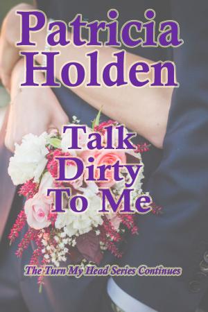 Book cover of Talk Dirty To Me
