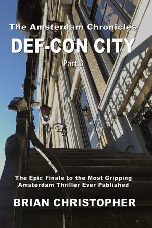 Book cover of The Amsterdam Chronicles: Def-Con City Part 3