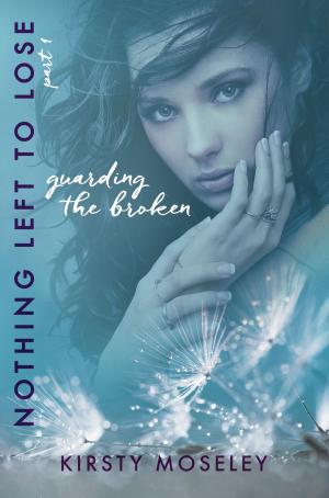 Cover of the book Guarding the Broken (Nothing Left to Lose, Part 1) by Rebecca Hunter