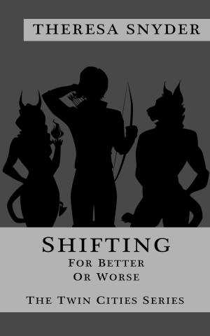 Cover of the book Shifting for Better or Worse by Theresa Snyder