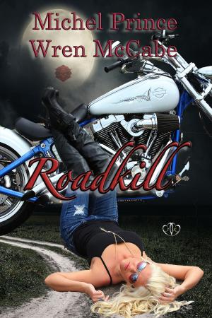 Cover of the book Roadkill by Michel Prince, Wren McCabe