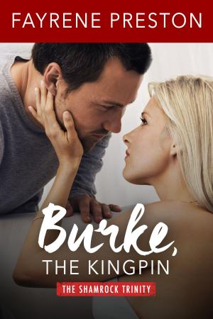 Book cover of Burke, the Kingpin (The Shamrock Trinity)
