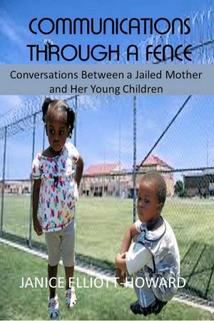 Book cover of Communications Through A Fence: Conversations Between A Jailed Mother And Her Young Children