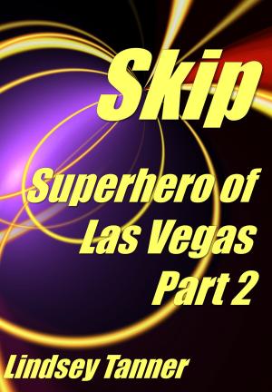 Cover of Skip: Superhero of Las Vegas Part 2