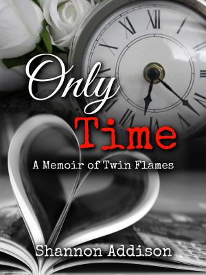 Cover of the book Only Time: A Memoir of Twin Flames by Playboy, Hunter S. Thompson, Mickey Rourke, Don King, Keith Richards, Snoop Dogg, Jerry Springer, Mike Tyson, Jesse Ventura, Bobby Knight, Metallica, Ozzie Guillen, Charlie Sheen