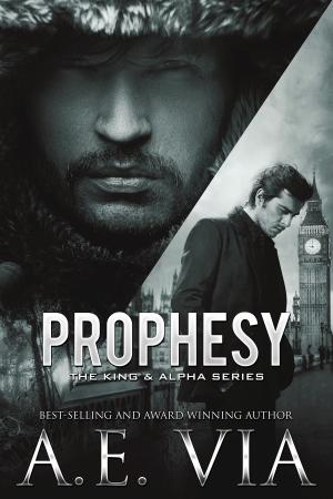 Book cover of Prophesy: The King & Alpha Series