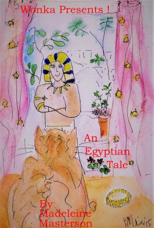 Cover of the book Wonka Presents! An Egyptian Tale by David Mather