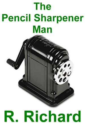 Book cover of The Pencil Sharpener Man