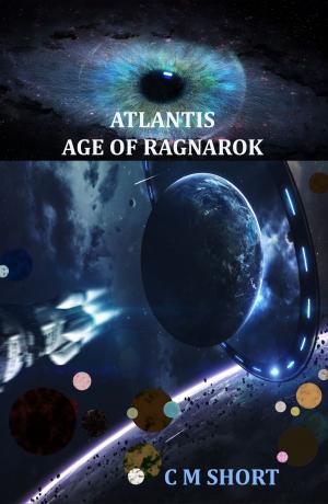 Cover of the book Atlantis Age of Ragnarok by Michael A. Martin, Andy Mangels