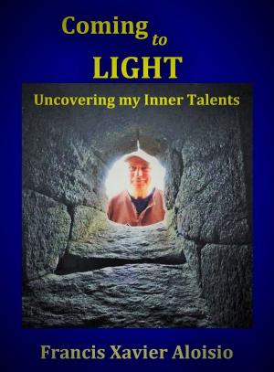 Cover of Coming to Light: Uncovering my Inner Talents