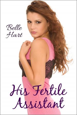 Cover of the book His Fertile Assistant by Cheri Grade