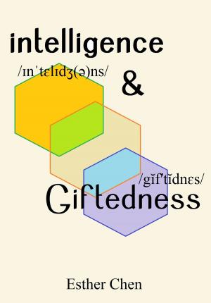 Cover of the book Intelligence And Giftedness by Esther Chen