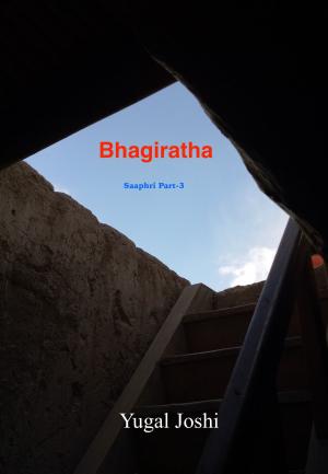 Cover of the book Bhagiratha (Saaphri Part 3) by J. William Turner