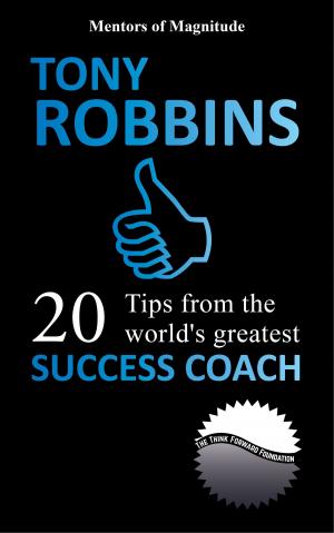 Cover of the book Tony Robbins: 20 Tips from the World’s Greatest Success Coach by Martha Stewart