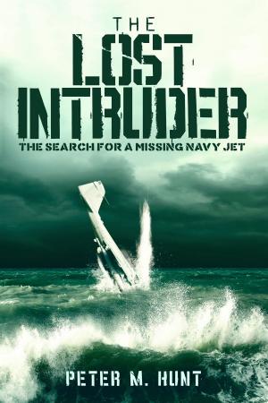 Book cover of The Lost Intruder, the Search for a Missing Navy Jet