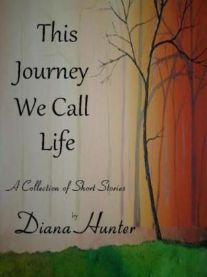 Book cover of This Journey We Call Life