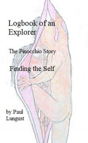 Cover of the book Logbook of an Explorer The Pinocchio Story Finding the Self by Charlotte A. Tomaino, Ph.D.