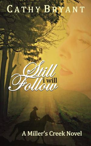Cover of the book Still I Will Follow by Emma Kincaid