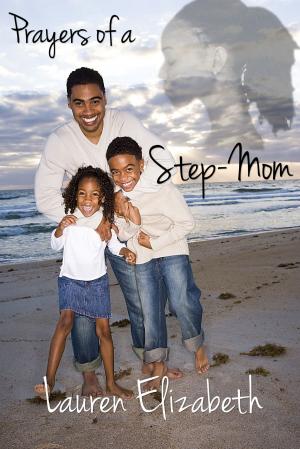 Cover of the book Prayers of a Step-Mom by Cindy Lou Hochart