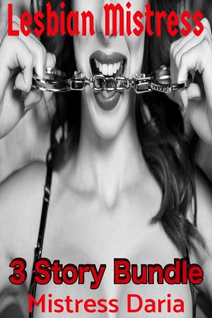 Book cover of Lesbian Mistress: 3 Story Bundle