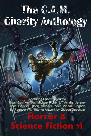 Cover of The C.A.M. Charity Anthology: Horror and Science Fiction 1