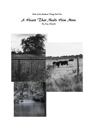 Cover of the book A Heart that Needs Him More by Wayne Hoss