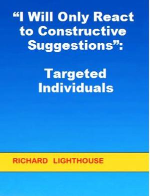 Cover of the book “I Will Only React to Constructive Suggestions:” Targeted Individuals by Jean-Marie Delpech-Thomas