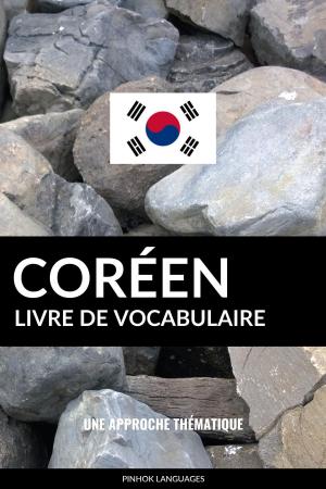 Cover of Livre de vocabulaire coréen: Une approche thématique