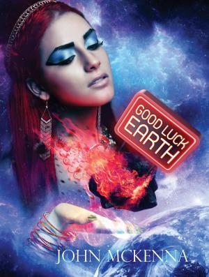 Cover of the book Good Luck Earth by Rosa Sophia