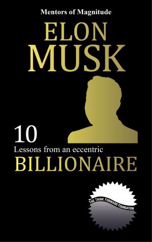 Book cover of Elon Musk: 10 Lessons from an Eccentric Billionaire